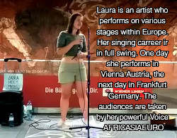 Laura is a wonderful singer with a powerful voice performing in Vienna and Germany